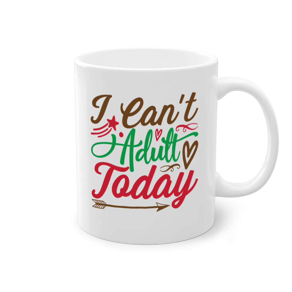i cant adult today 257#- christmas-Mug / Coffee Cup