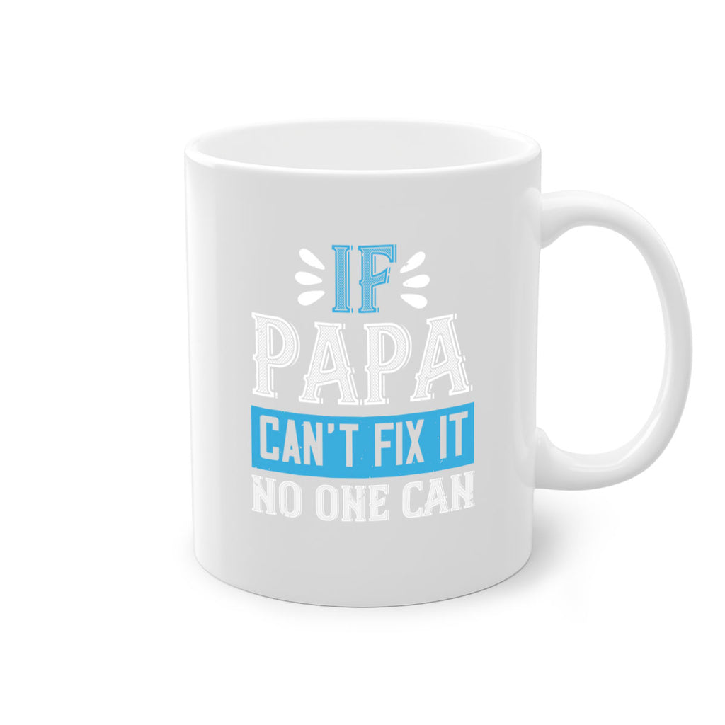 if papa cant fix it no one can 32#- grandpa-Mug / Coffee Cup