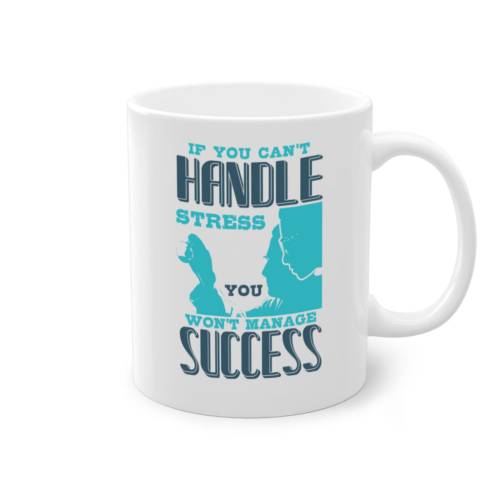 if you cant handle wont manage success Style 38#- medical-Mug / Coffee Cup