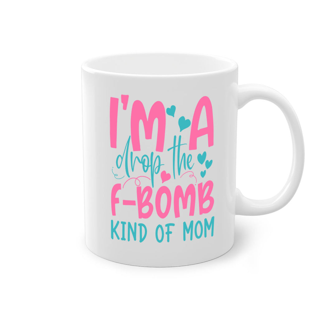 im drop the fbomb kind of mom 337#- mom-Mug / Coffee Cup