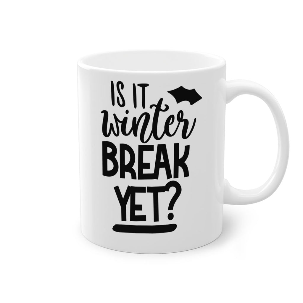 is it winter break yet 395#- mom-Mug / Coffee Cup