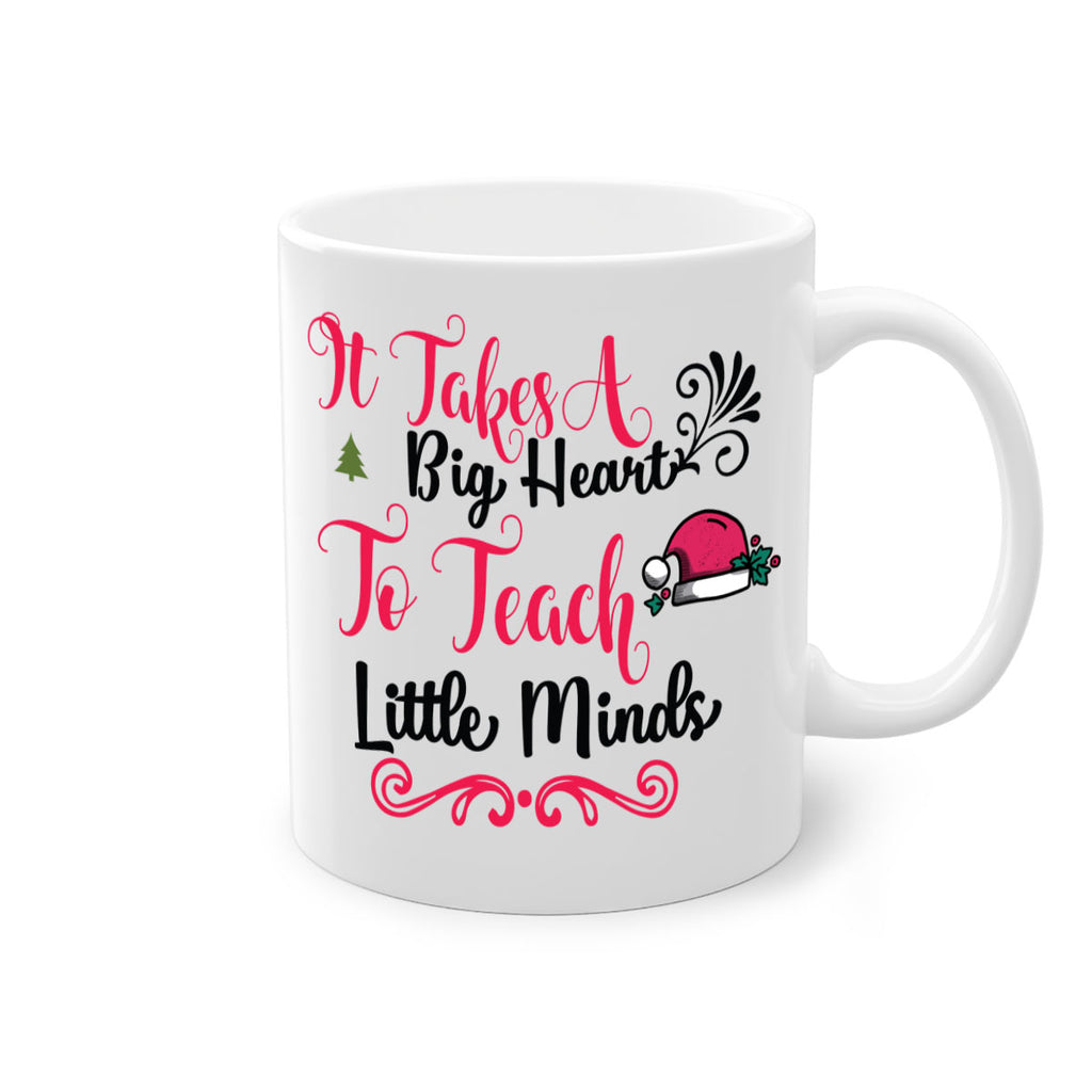 it takes a big heart to teach little minds style 373#- christmas-Mug / Coffee Cup