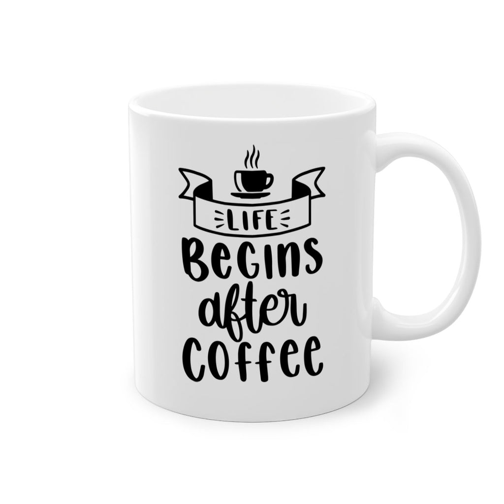 life begins after coffee 79#- coffee-Mug / Coffee Cup