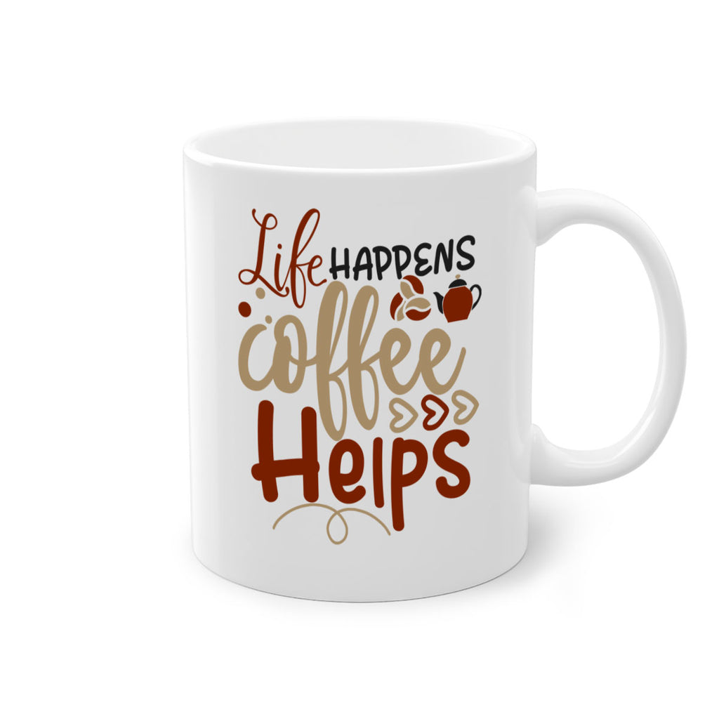life happens coffee helps 209#- coffee-Mug / Coffee Cup