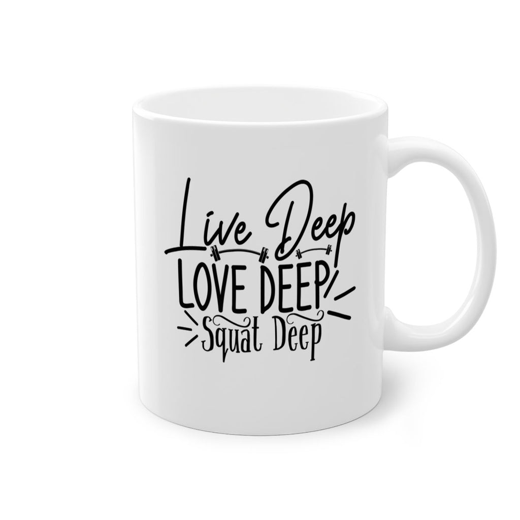 live deep love deep squat deep 31#- gym-Mug / Coffee Cup
