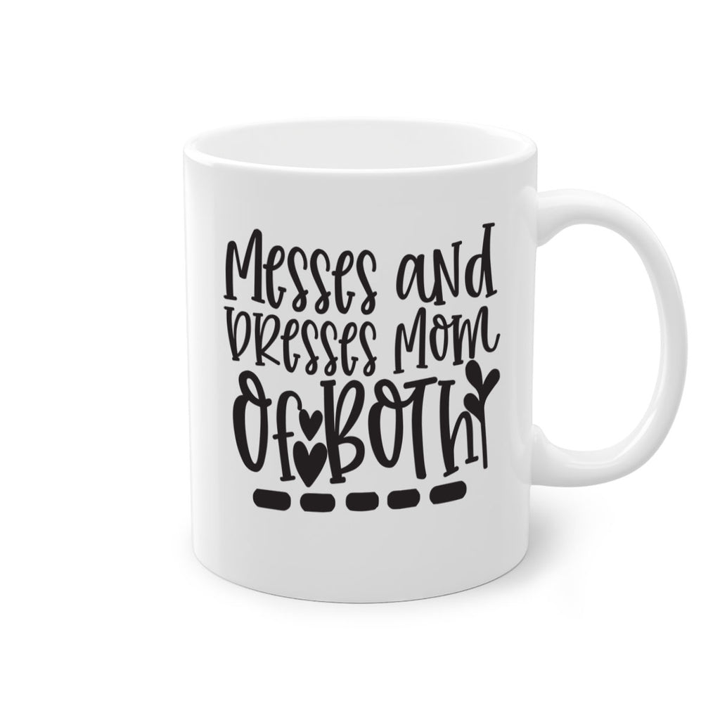 messes and dresses mom of both 379#- mom-Mug / Coffee Cup