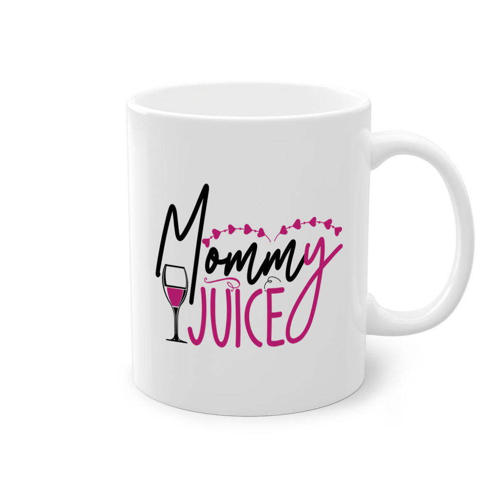 mommy juice 181#- wine-Mug / Coffee Cup