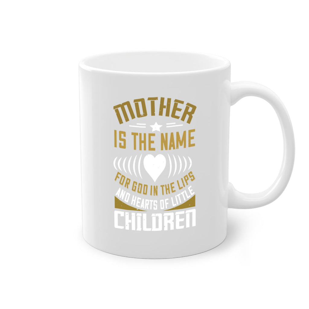 mother is the name for god in the lips and hearts of little children 104#- mom-Mug / Coffee Cup
