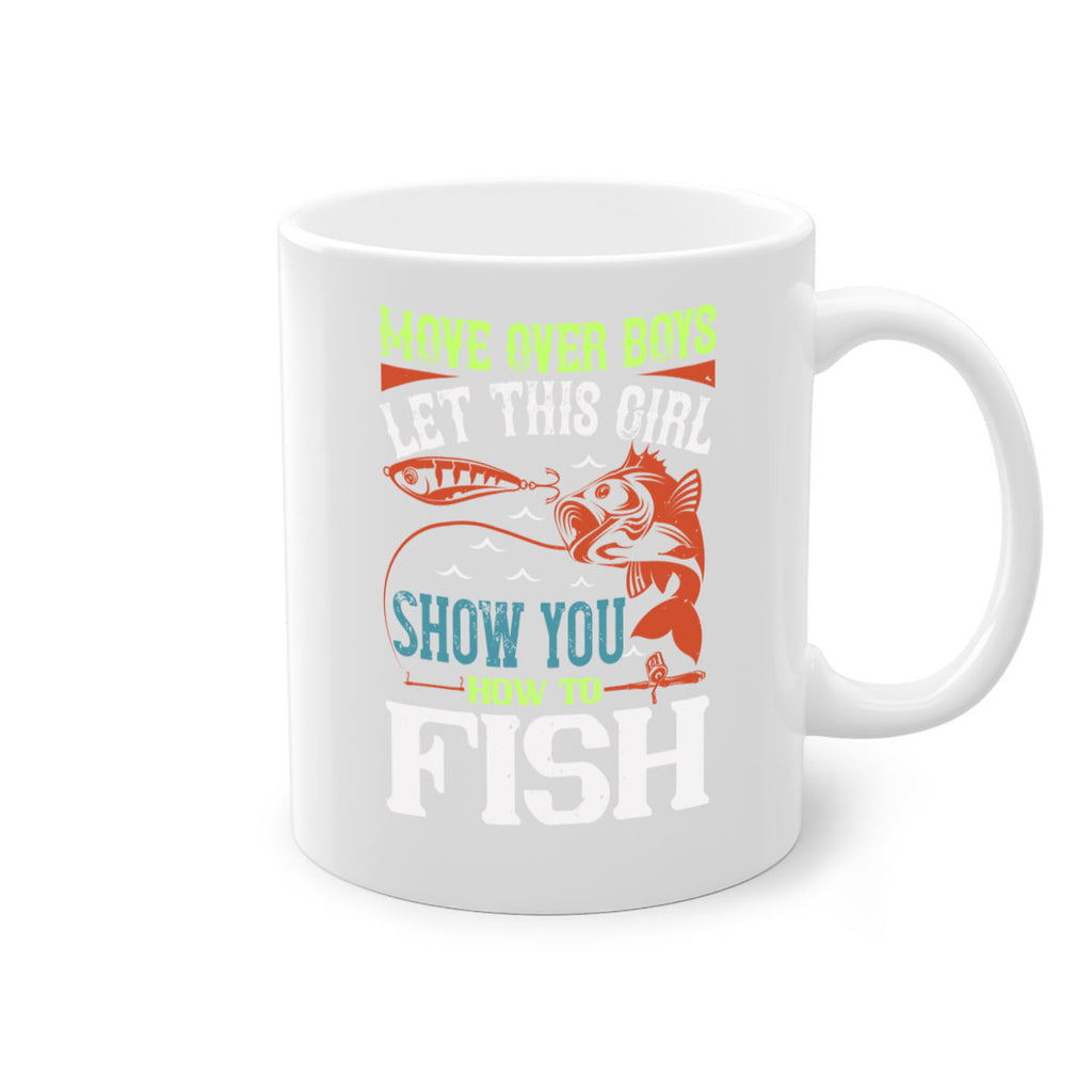 move over boys let this girl show you 48#- fishing-Mug / Coffee Cup