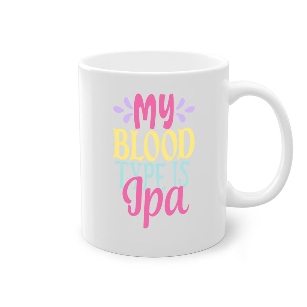my blood type is ipa 140#- beer-Mug / Coffee Cup