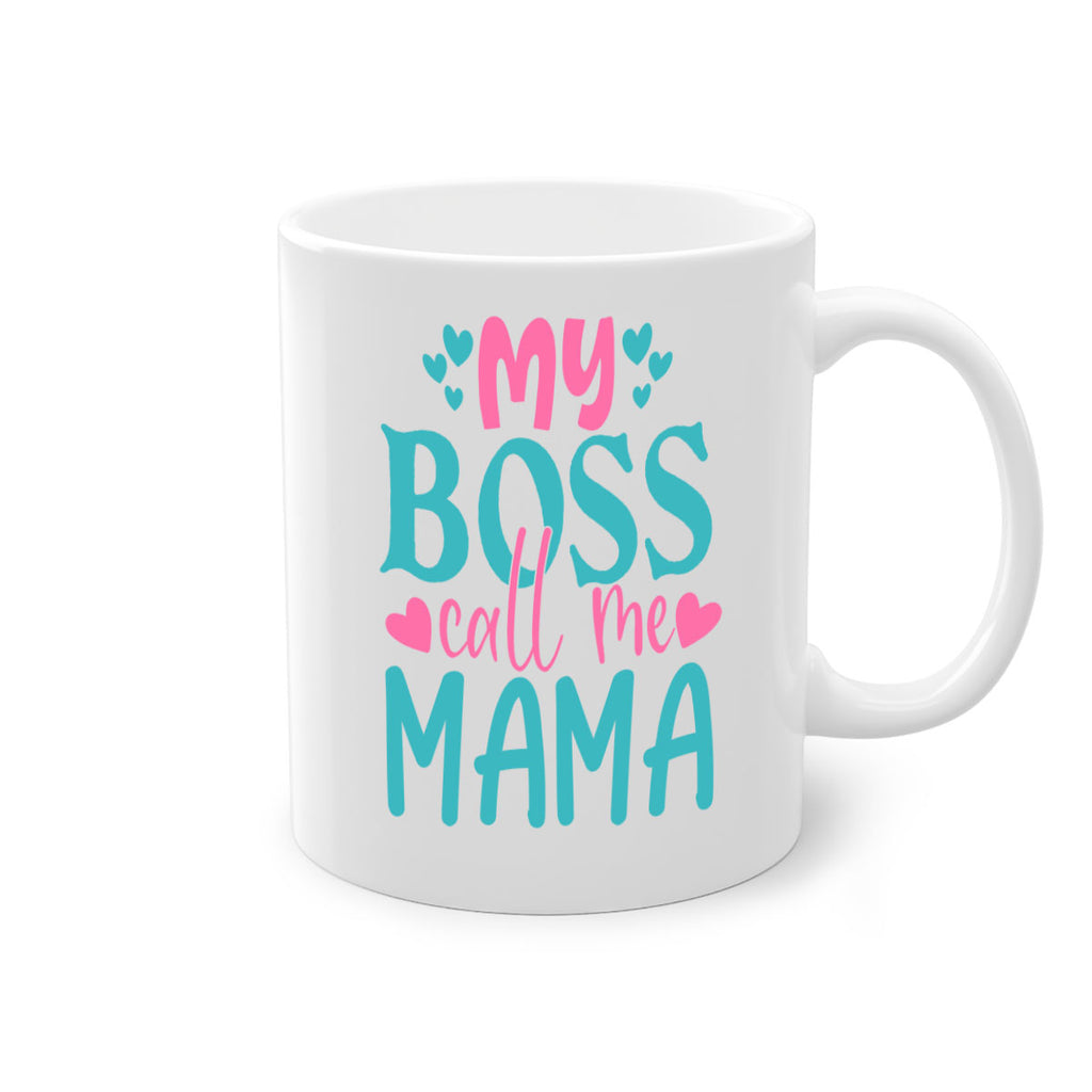 my boss call me mama 312#- mom-Mug / Coffee Cup