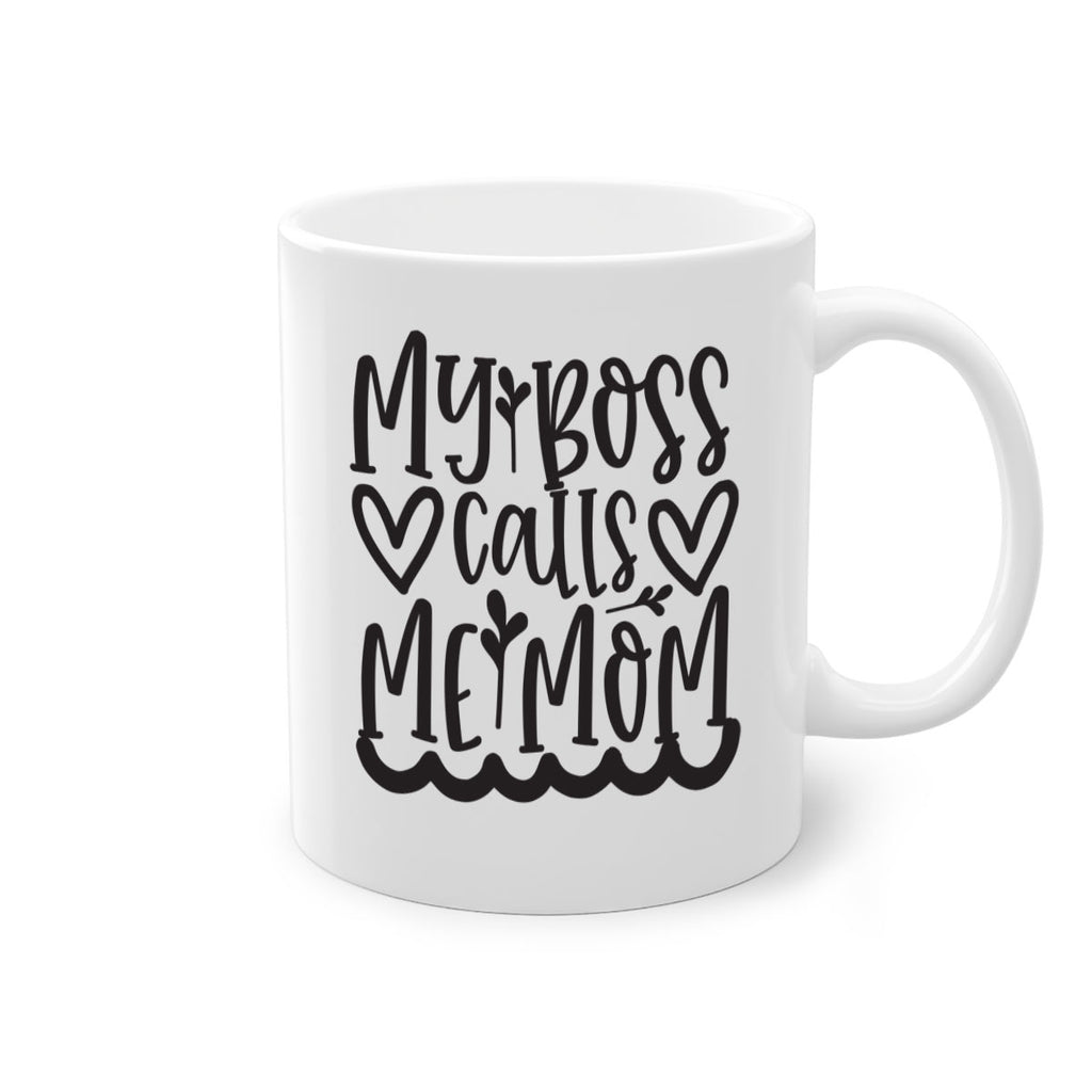 my boss calls me mom 373#- mom-Mug / Coffee Cup