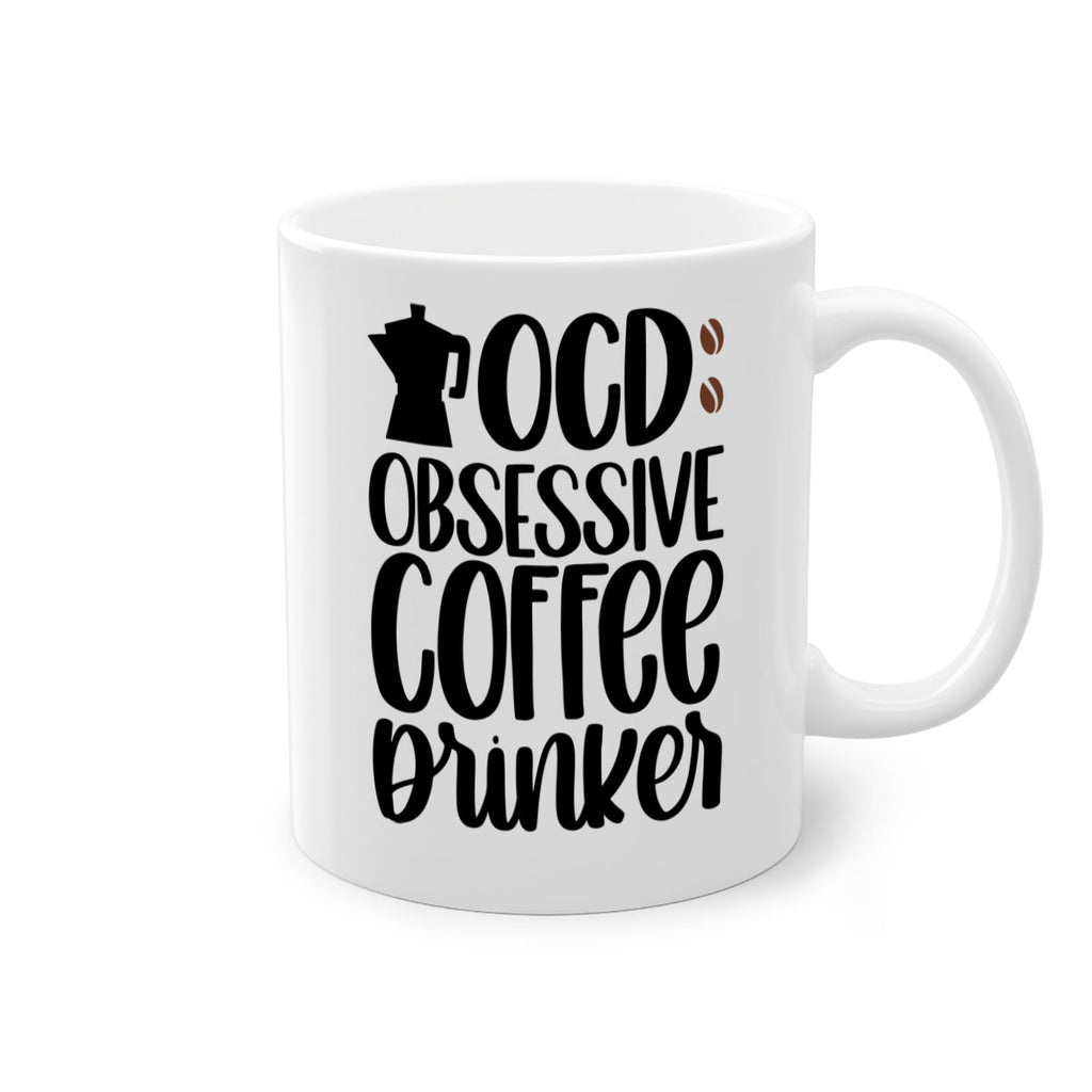 ocd obsessive coffee drinker 54#- coffee-Mug / Coffee Cup