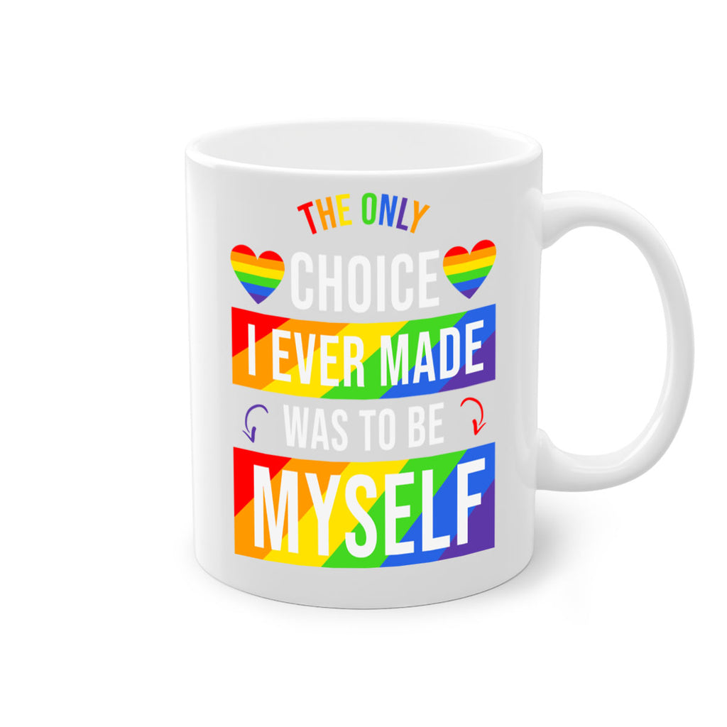 only choice to be myself 74#- lgbt-Mug / Coffee Cup
