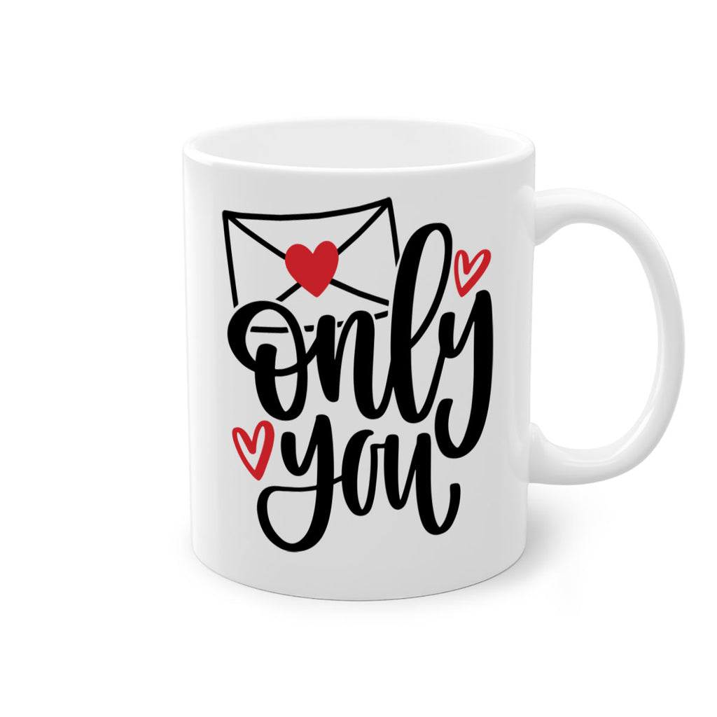 only you 15#- valentines day-Mug / Coffee Cup