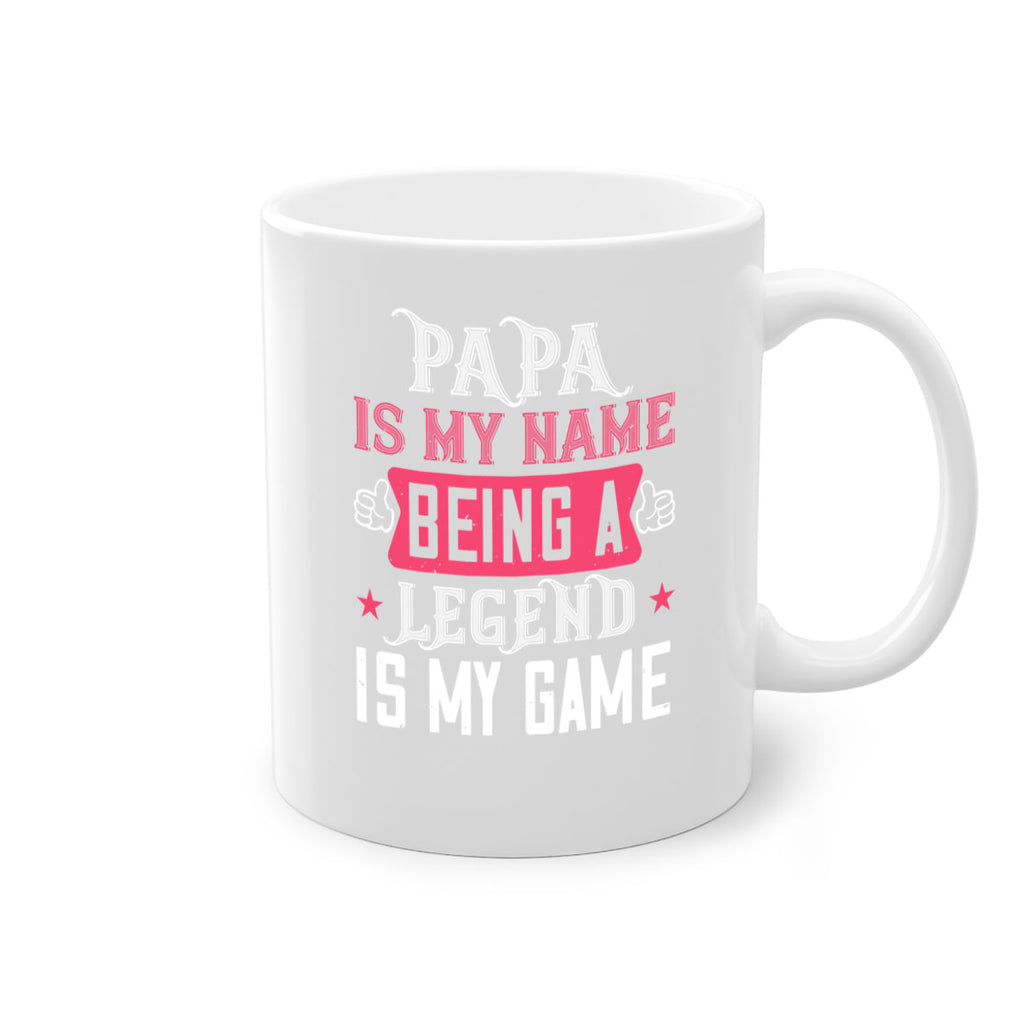 papa is my name being a legeng is my game 18#- grandpa-Mug / Coffee Cup