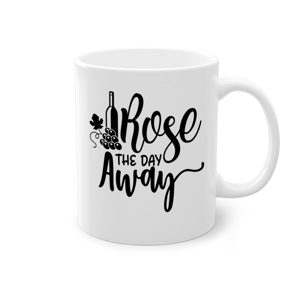 rose the day away 172#- wine-Mug / Coffee Cup