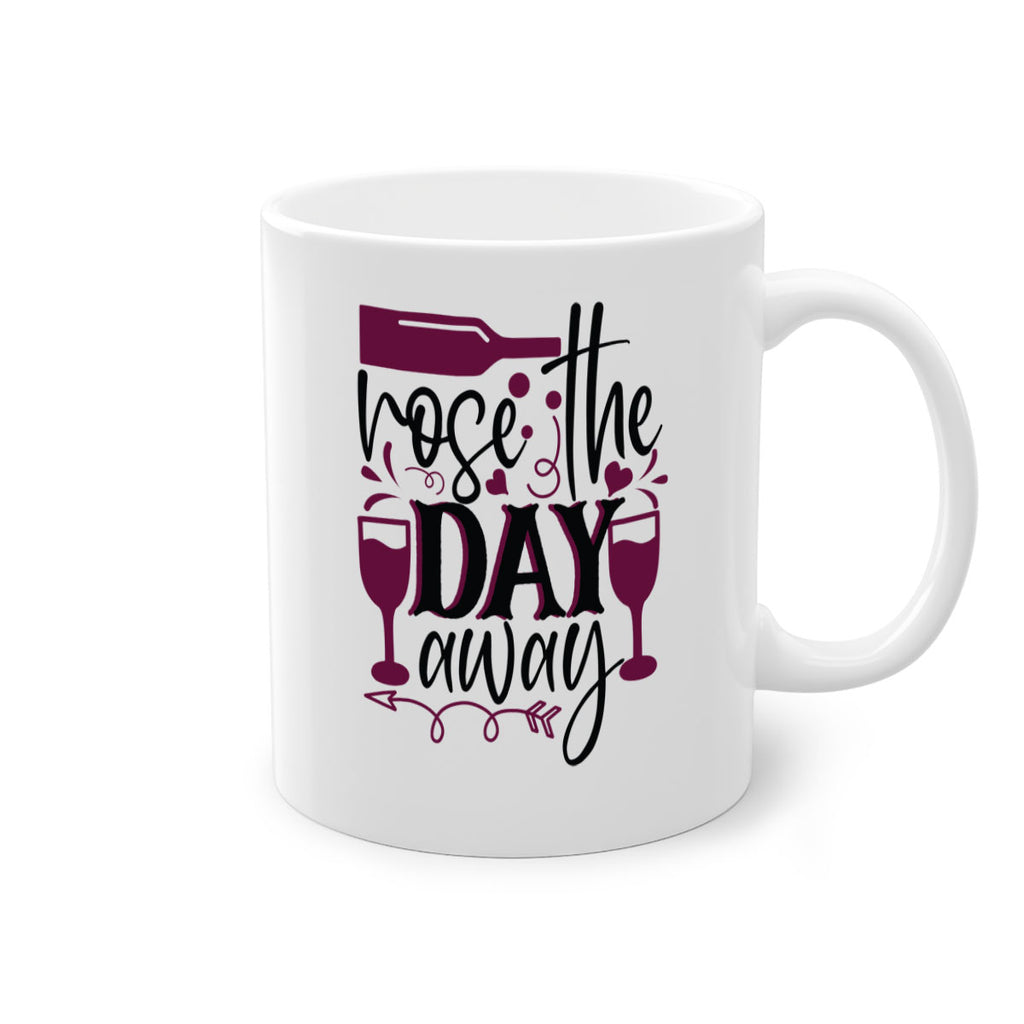 rose the day away 174#- wine-Mug / Coffee Cup