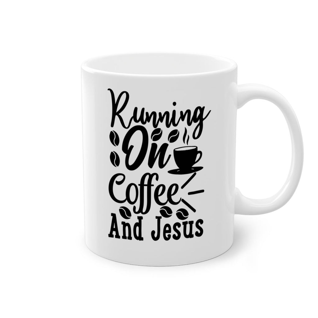 running on coffee and jesus 279#- coffee-Mug / Coffee Cup