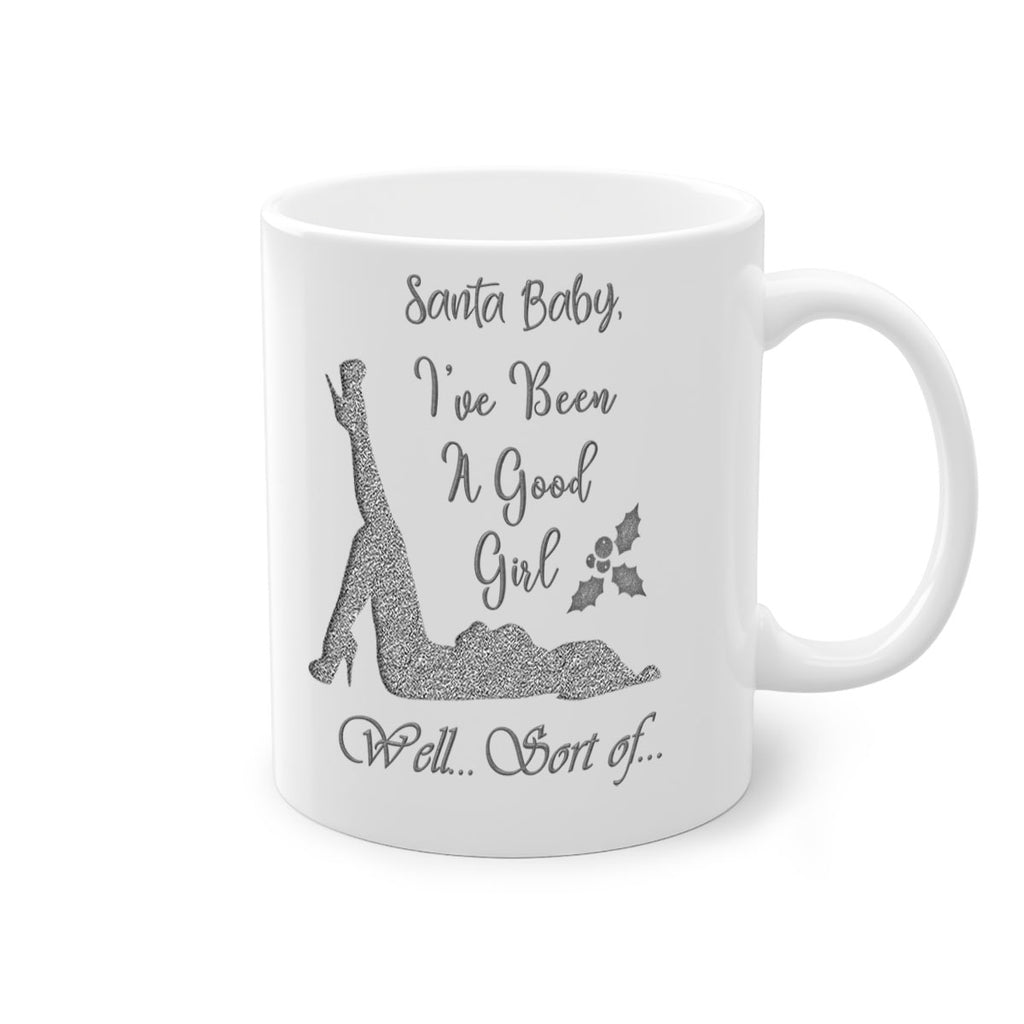 santa ive been a good girl well sort of silver 443#- christmas-Mug / Coffee Cup