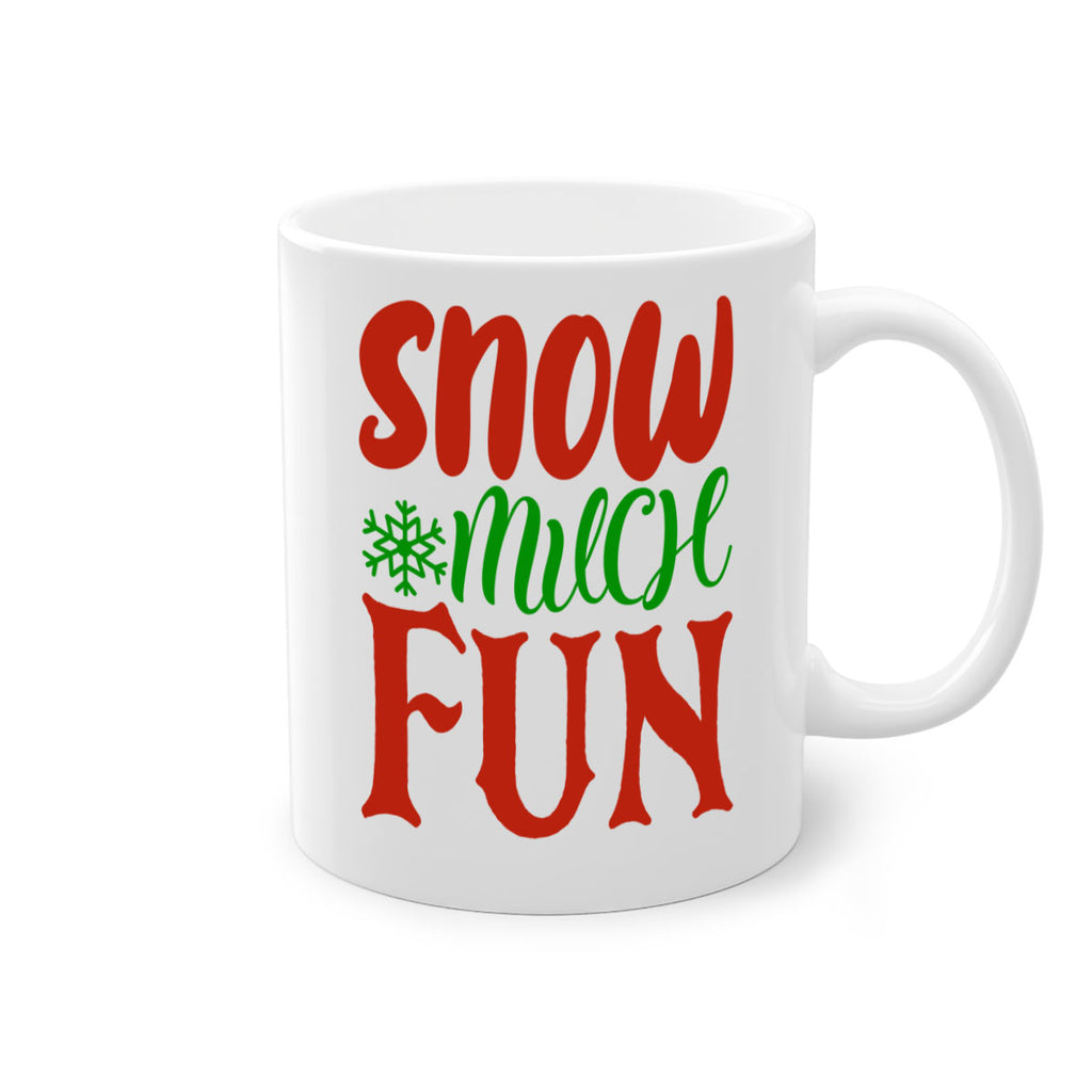snow much fun 327#- christmas-Mug / Coffee Cup