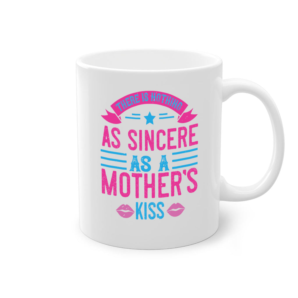 there is nothing as sincere as a mother’s kiss 39#- mom-Mug / Coffee Cup