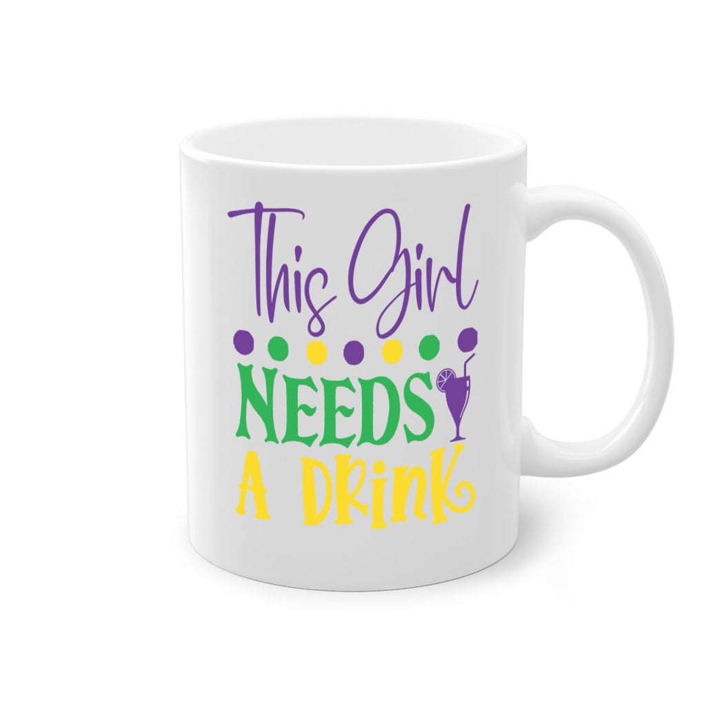 this girl needs a drink 74#- mardi gras-Mug / Coffee Cup
