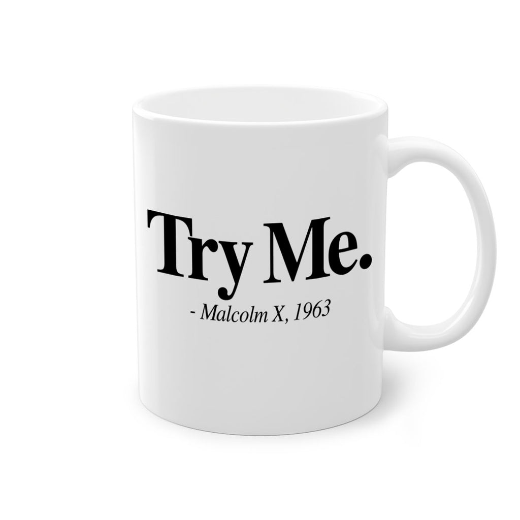 try me malcolm x 16#- black words - phrases-Mug / Coffee Cup