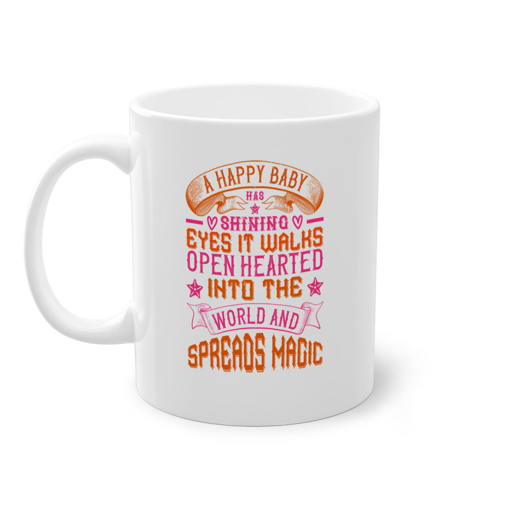 A happy baby has shining eyes It walks open hearted into the world and spreads magic Style 134#- baby2-Mug / Coffee Cup