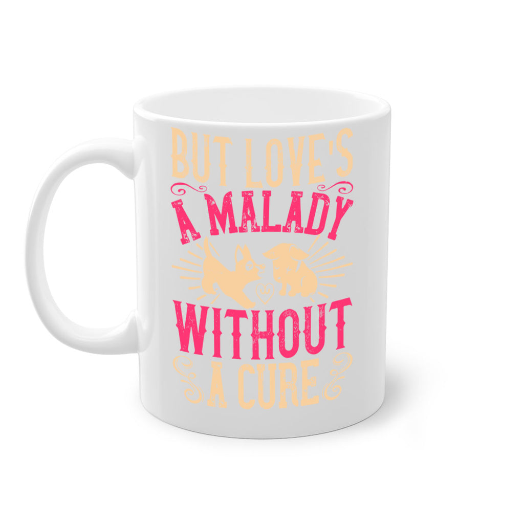 But loves a malady without a cure Style 6#- Dog-Mug / Coffee Cup