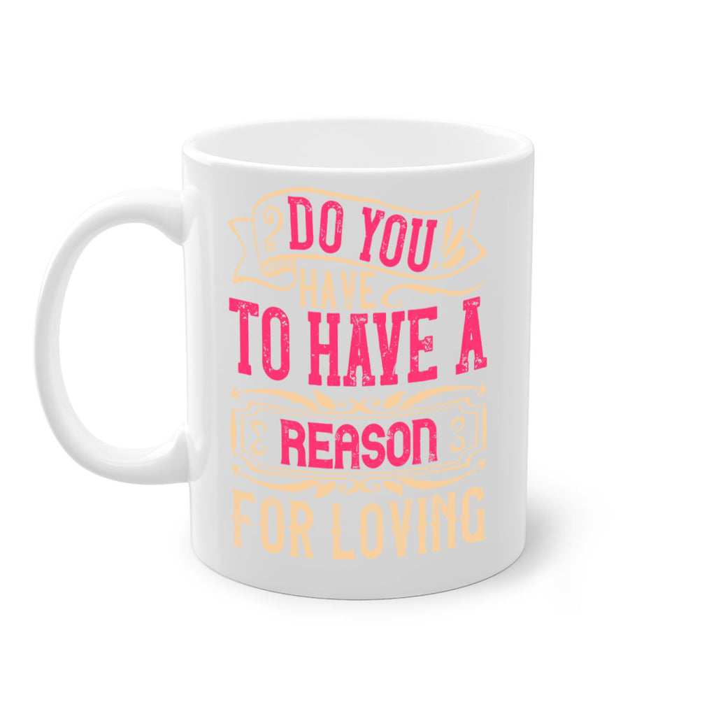 Do you have to have a reason for loving Style 2#- Dog-Mug / Coffee Cup