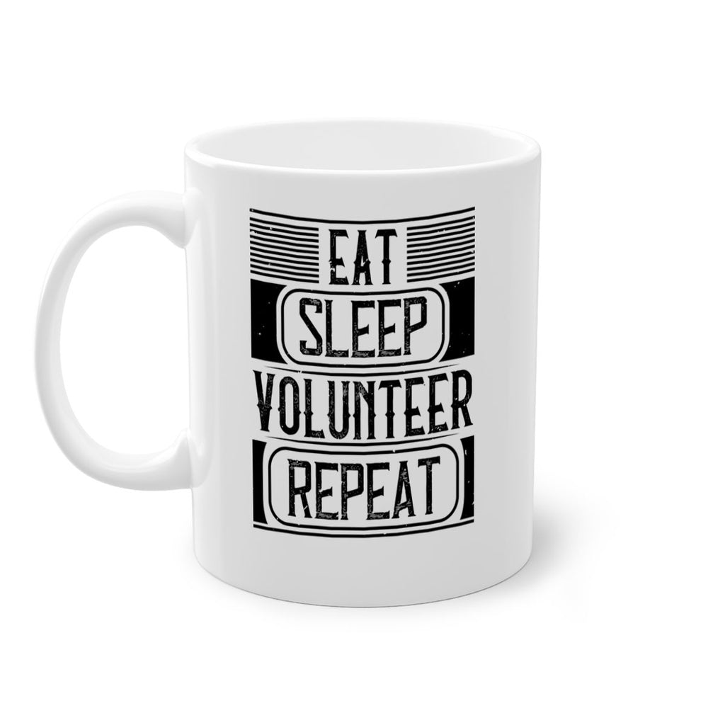 Eat Sleep Volunteer Repeat Style 15#-Volunteer-Mug / Coffee Cup