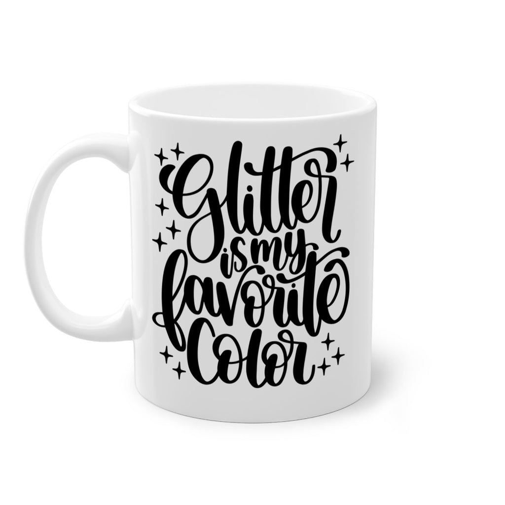 Glitter Is My Favorite Color 25#- crafting-Mug / Coffee Cup