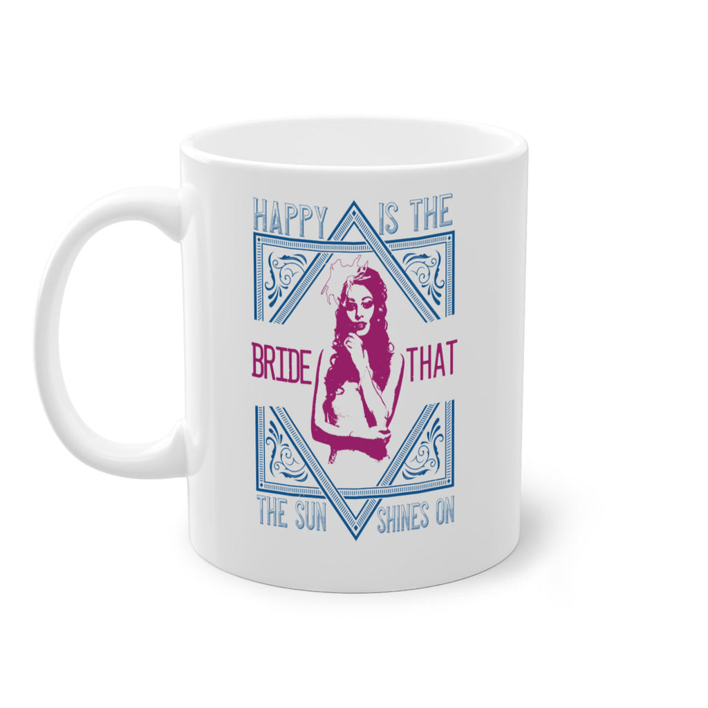 Happy is the bride that the sun shines on 70#- bride-Mug / Coffee Cup