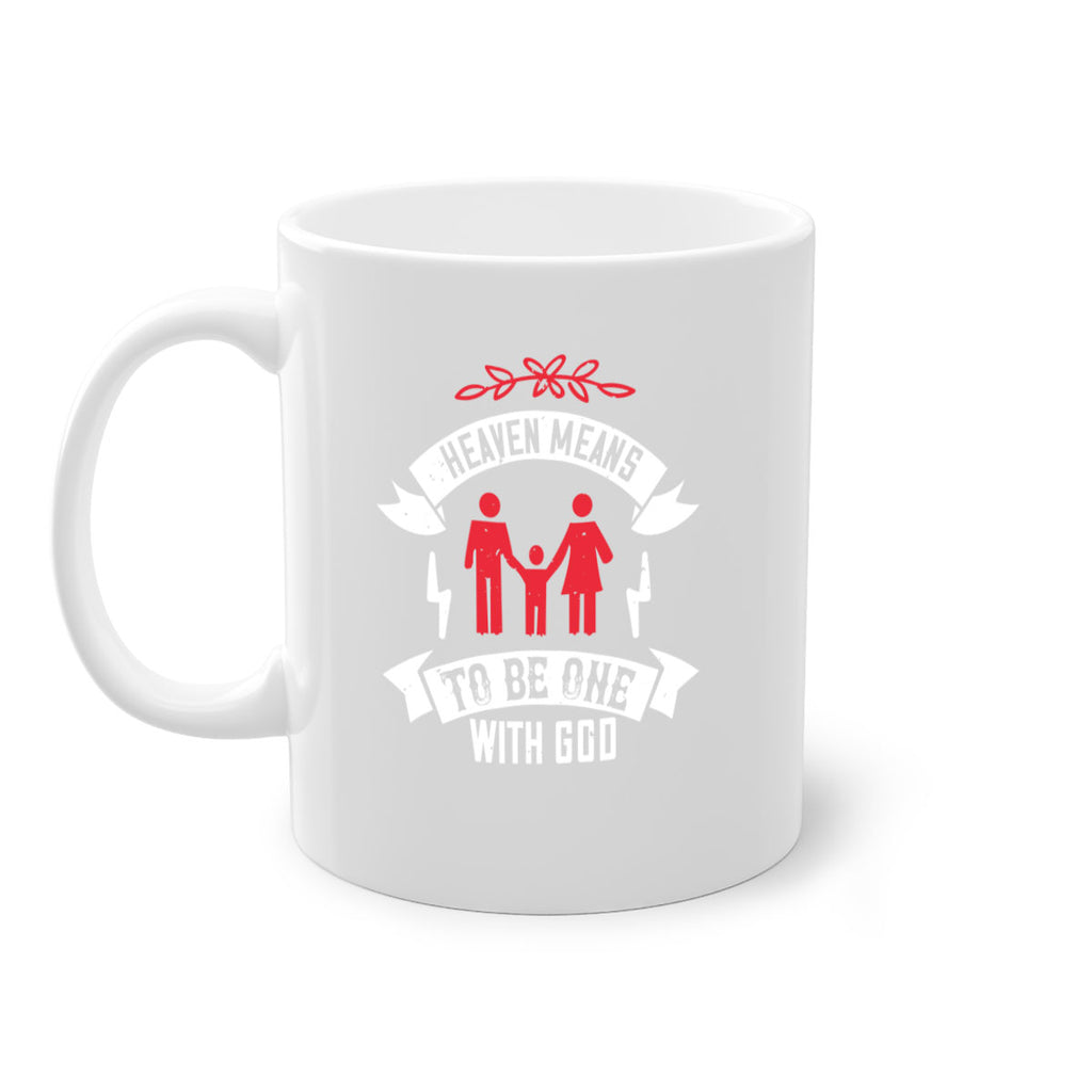 Heaven means to be one with God Style 37#- World Health-Mug / Coffee Cup