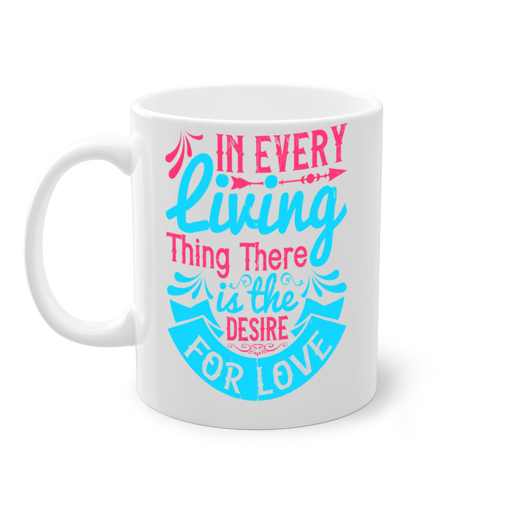 In every living thing there is the desire for love Style 36#- Dog-Mug / Coffee Cup