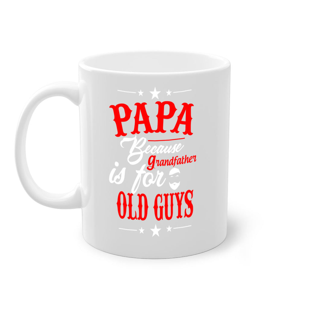 PAPA Because 118#- grandpa-Mug / Coffee Cup