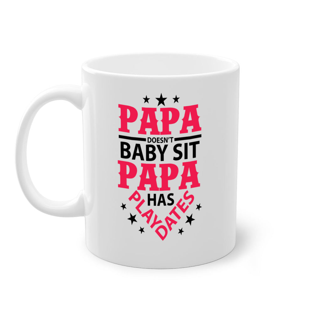 Papa Doesnt baby sit papa 117#- grandpa-Mug / Coffee Cup