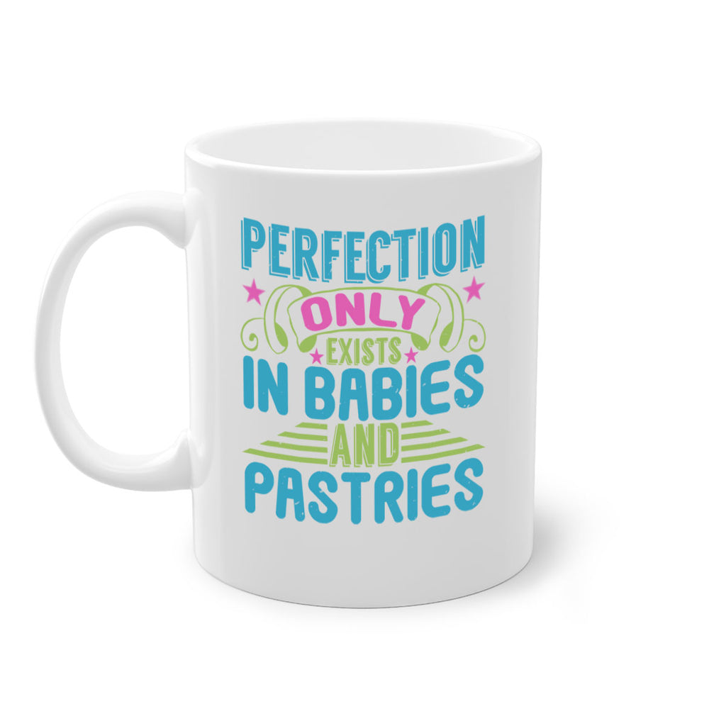 Perfection only exists in babies and pastires Style 182#- baby2-Mug / Coffee Cup