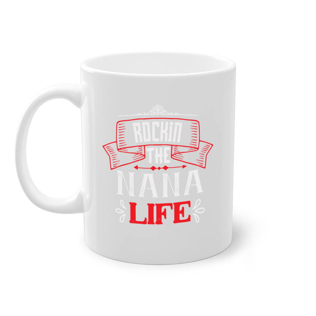Rockin the nana life 99#- grandma-Mug / Coffee Cup