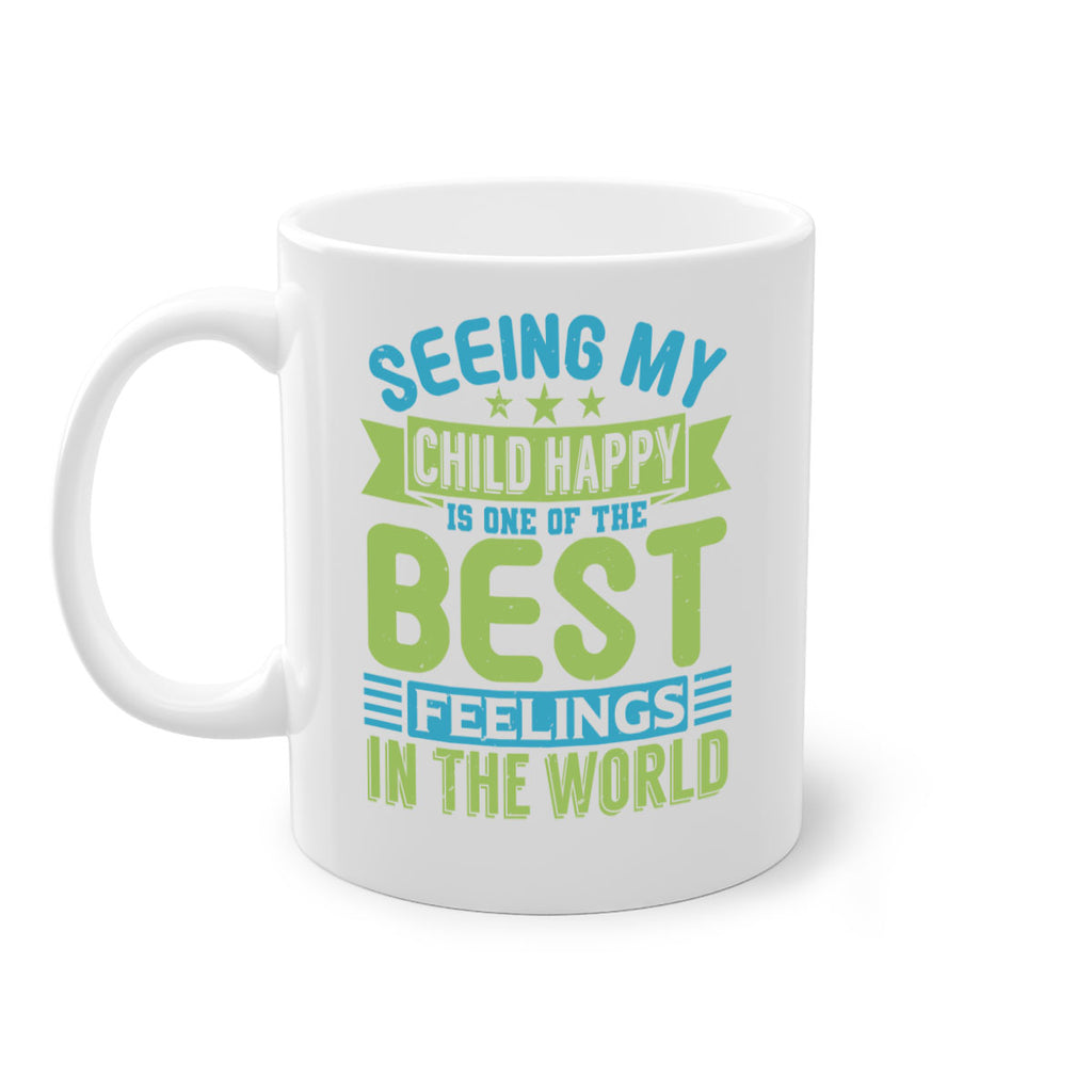 Seeing my child happy is the Best Feeling Style 175#- baby2-Mug / Coffee Cup