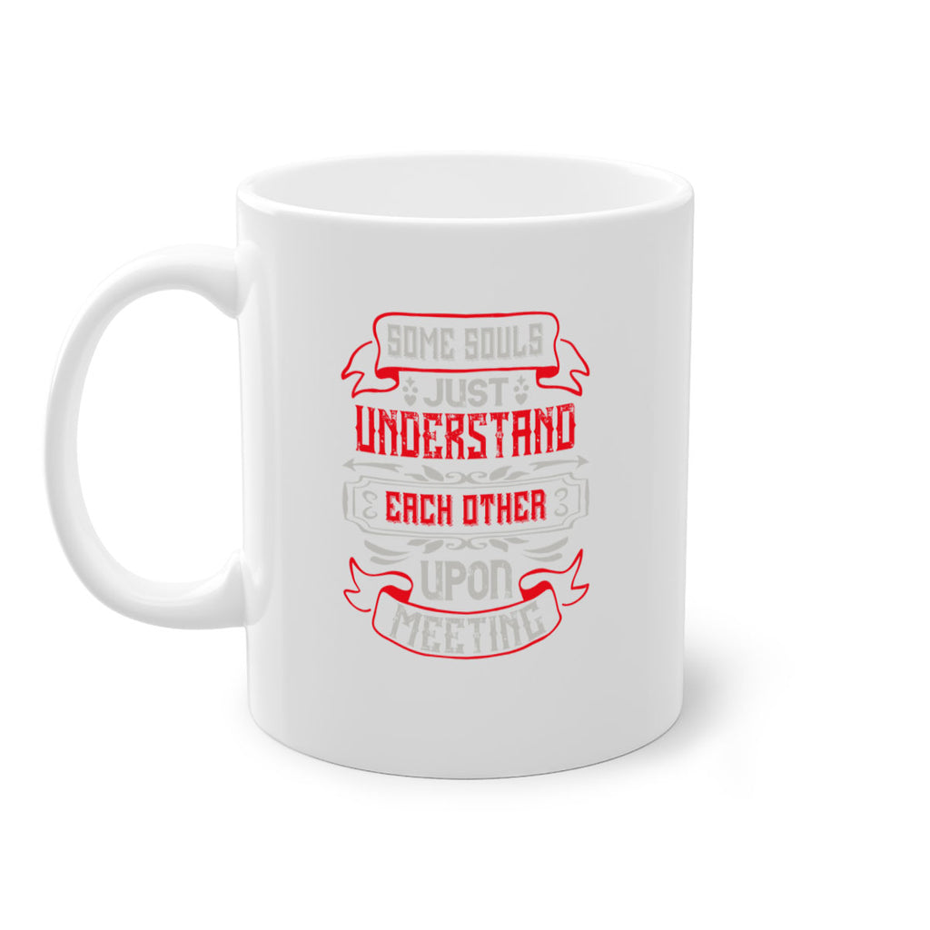 Some souls just understand each other upon meeting Style 45#- best friend-Mug / Coffee Cup