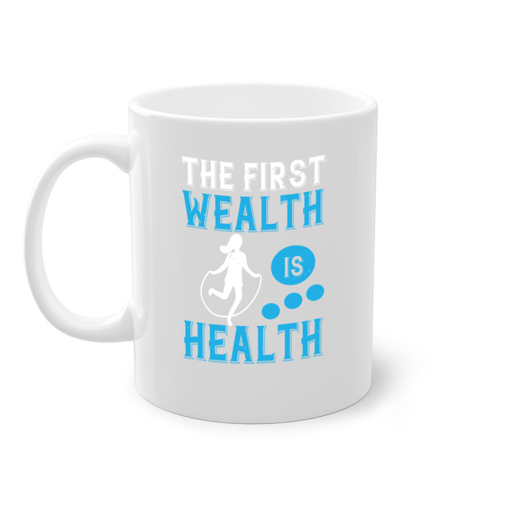 The first wealth is health Style 13#- World Health-Mug / Coffee Cup