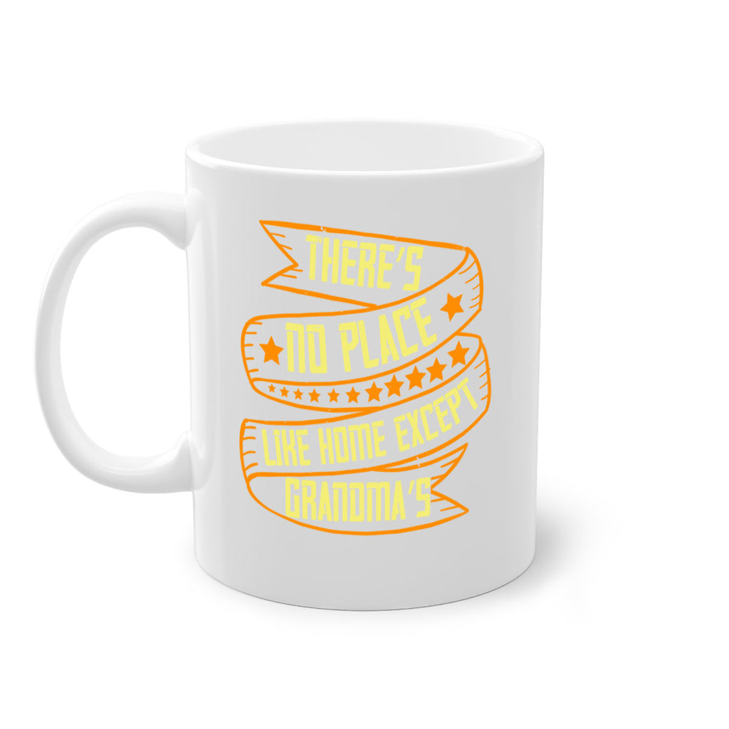 There’s no place like home except Grandma’s 49#- grandma-Mug / Coffee Cup