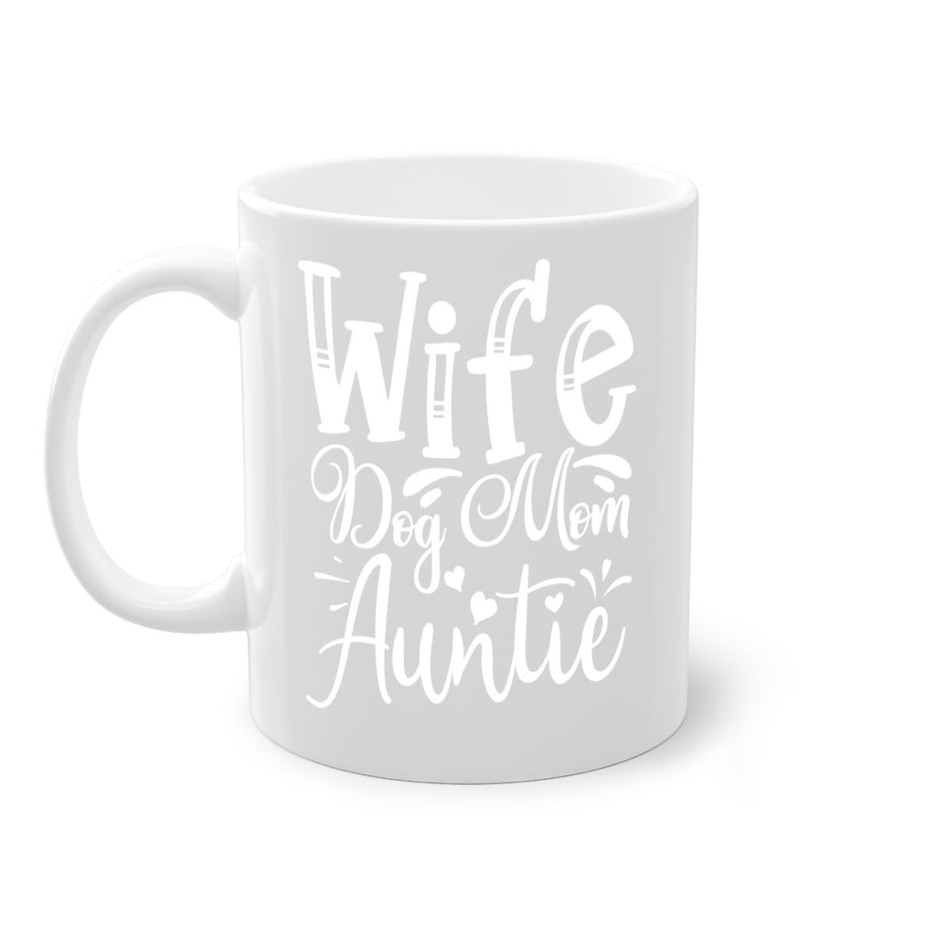 Wife Dog Mom Auntie Style 7#- aunt-Mug / Coffee Cup