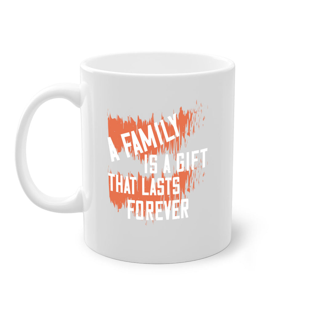 a family is a gift that lasts forever 51#- sister-Mug / Coffee Cup