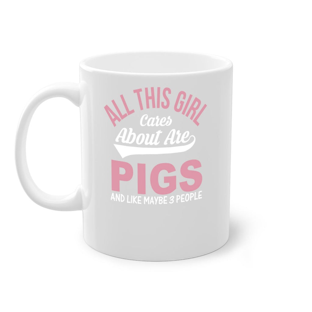 all this girl cares about are pigs and like maybe people Style 95#- pig-Mug / Coffee Cup