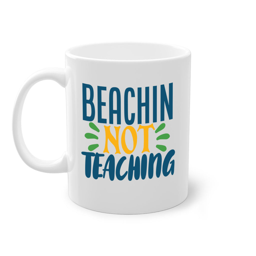 beachin not teaching Style 193#- teacher-Mug / Coffee Cup