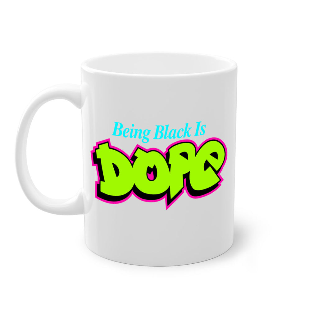 being black is dope 261#- black words - phrases-Mug / Coffee Cup