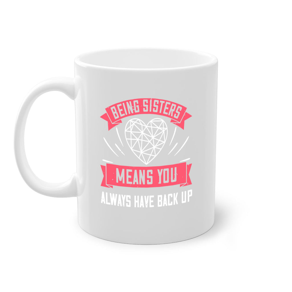 beng sisters means you always have back up 34#- sister-Mug / Coffee Cup